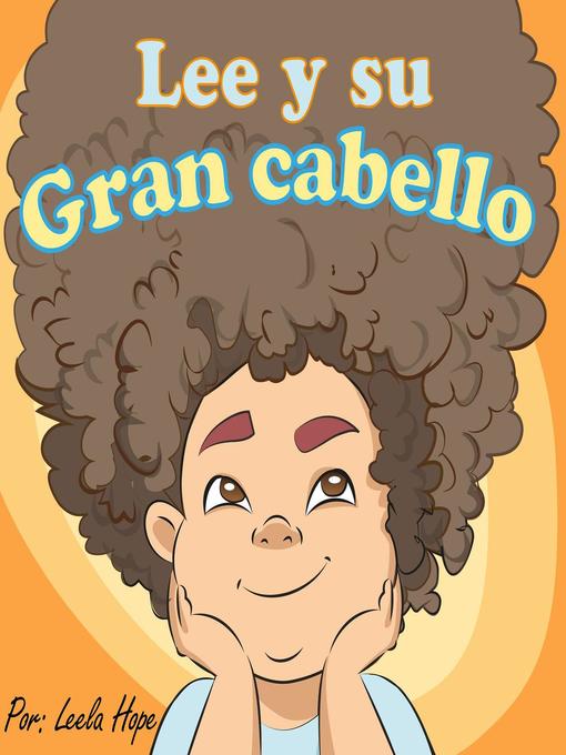 Title details for Lee y su gran cabello by leela hope - Available